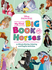 My First Big Book of Horses (Disney Princess) : Disney - Disney
