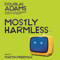 Mostly Harmless : Hitchhiker's Guide to the Galaxy Book 5 - Douglas Adams