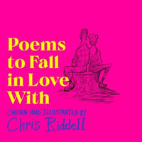 Poems to Fall in Love With - Chris Riddell