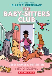 Jessi Ramsey, Pet-Sitter : A Graphic Novel (The Baby-sitters Club #18) - Ann M. Martin