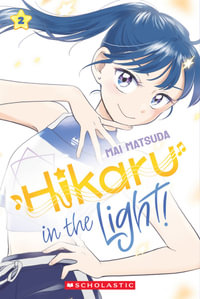 Hikaru In The Light! : A Graphic Novel Volume 2 - Mai Matsuda
