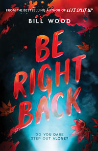 Be Right Back - Bill Wood