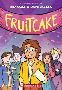 Fruitcake : A Graphic Novel (Four Eyes #3) - Rex Ogle