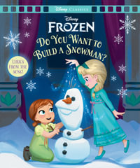 Frozen : Do You Want To Build a Snowman? (Disney: Movie Classics) - Disney