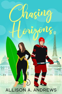 Chasing Horizons : Circle of Friends - Allison A Andrews