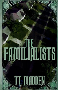 The Familialists - TT Madden