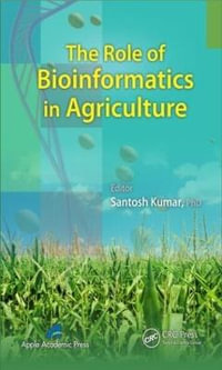 The Role of Bioinformatics in Agriculture - Santosh Kumar