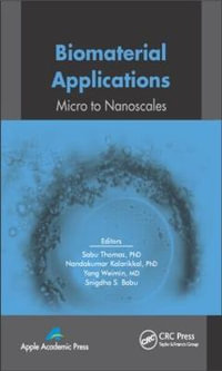 Biomaterial Applications : Micro to Nanoscales - Nandakumar Kalarikkal