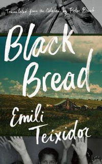 Black Bread : Biblioasis International Translation Series - Emili Teixidor