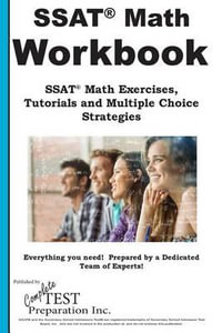 SSAT Math Workbook! SSAT Math Exercises, Tutorials & Multiple Choice Strategies - Complete Test Preparation Inc
