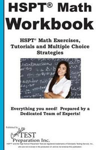 HSPT Math Workbook : HSPT(R) Math Exercises, Tutorials and Multiple Choice Strategies - Complete Test Preparation Inc