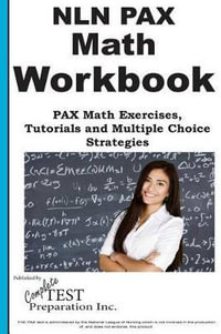 NLN PAX Math Workbook : PAX Math Exercises, Tutorials and Multiple Choice Strategies - Complete Test Preparation Inc