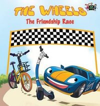 The Wheels : The Friendship Race - KidKiddos Books