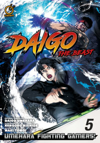 Daigo The Beast : Umehara Fighting Gamers! Volume 5 - Maki Tomoi