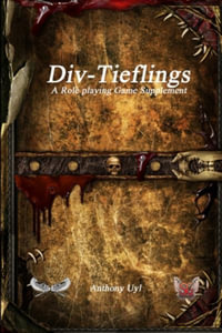 Div-Tieflings A Roleplaying Game Supplement - Anthony Uyl