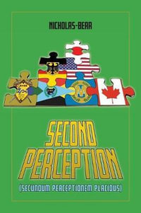 Second Perception : Secundum Perceptionem Placidus - Nicholas-Bear