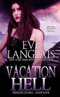 Vacation Hell : Princess of Hell - Eve Langlais