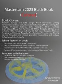 Mastercam 2023 Black Book : 3rd Edition - Gaurav Verma