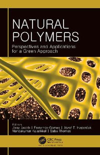 Natural Polymers : Perspectives and Applications for a Green Approach - Fernando Gomes