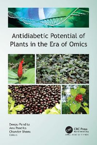 Antidiabetic Potential of Plants in the Era of Omics - Anu Pandita