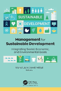 Management for Sustainable Development : Integrating Social, Economic, and Environmental Goals - Vishal Jain