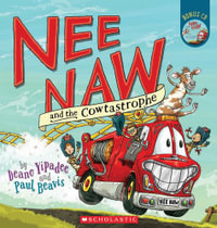 Nee Naw and the Cowtastrophe : Nee Naw, the Little Fire Engin - Dean O'Brien