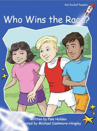 Red Rocket Readers : Early Level 3 Fiction Set C: Who Wins the Race? (Reading Level 10/F &P Level F) - Pam Holden