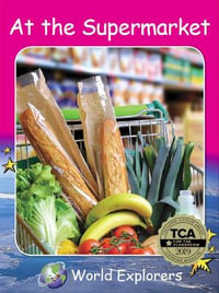 Red Rocket Readers : World Explorers: At the Supermarket (Reading Level 1/F &P Level A) - Pam Holden