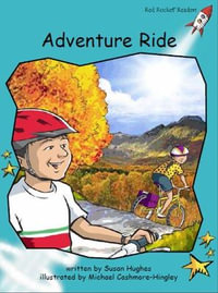 Red Rocket Readers : Fluency Level 2 Fiction Set C: Adventure Ride (Reading Level 18/F &P Level K) - Susan Hughes