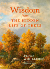 Wisdom from the Hidden Life of Trees : David Suzuki Institute - Peter Wohlleben