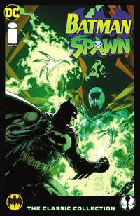 Batman/Spawn : The Classic Collection - Doug Moench