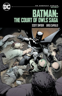 Batman : The Court of Owls Saga: DC Compact Comics Edition - Greg Capullo