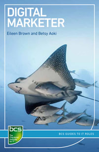 Digital Marketer : BCS Guides to IT Roles - Eileen Brown