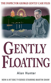 Gently Floating : George Gently - Alan Hunter