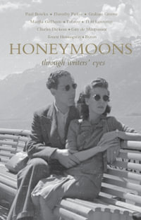 Honeymoons : Through Writers' Eyes - Roger Hudson