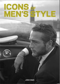 Icons of Men's Style mini : Pocket Editions - Josh Sims