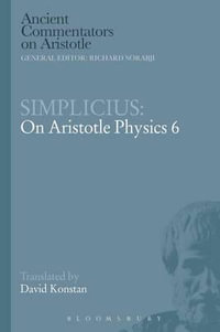 Simplicius : On Aristotle Physics 6 - David Konstan