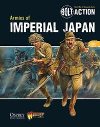 Bolt Action : Armies of Imperial Japan - Agis Neugebauer