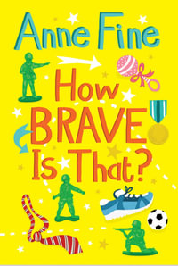How Brave Is That? : 4u2read - Anne Fine