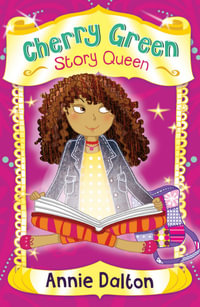 Cherry Green Story Queen : 4u2read - Annie Dalton