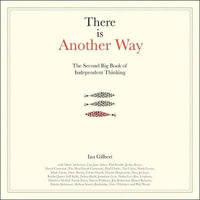 There is Another Way : The second big book of Independent Thinking - Ian Gilbert