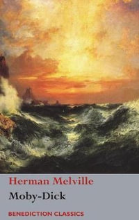 Moby-Dick : or, The Whale - Herman Melville