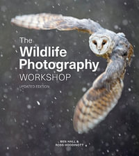 The Wildlife Photography Workshop - Ross Hoddinott