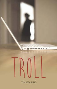 Troll : Teen Reads - Tim Collins