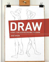 Draw : A Fast, Fun & Effective Way to Learn - Jake Spicer