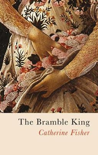 The Bramble King - Catherine Fisher