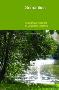 Semantics : A Cognitive Account of Linguistic Meaning - Zeki Hamawand