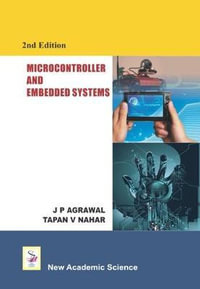 Microcontroller and Embedded Systems : New Academic Science - J. P. Agrawal
