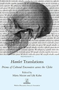 Hamlet Translations : Prisms of Cultural Encounters across the Globe - MÃ¡rta Minier