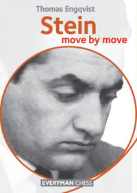 Stein : Move by Move - Thomas Engquvist
